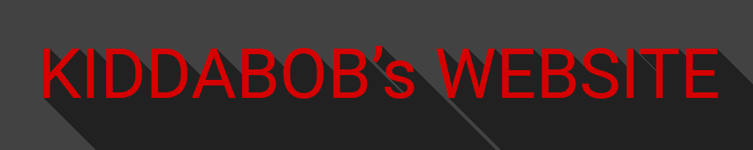 Kiddabob's Website